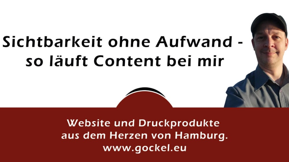 Sichtbarkeit ohne Aufwand - so läuft Content bei mir